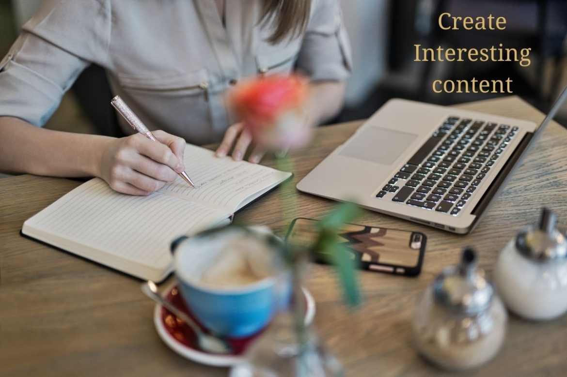 9 Tips On How To Create Interesting content