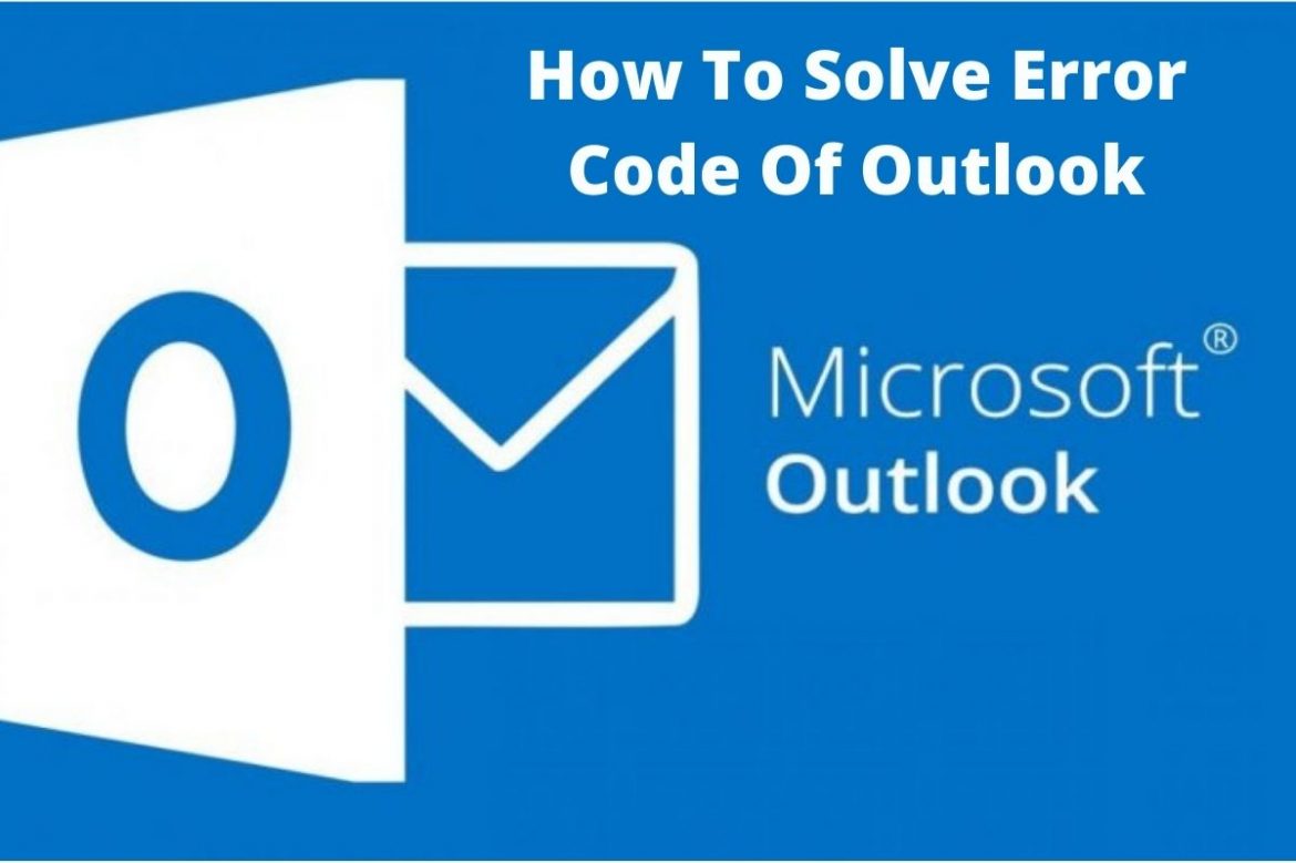 How To Solve Error Code Of Outlook – pii_email_a32d8b04996f6ae8eeb0