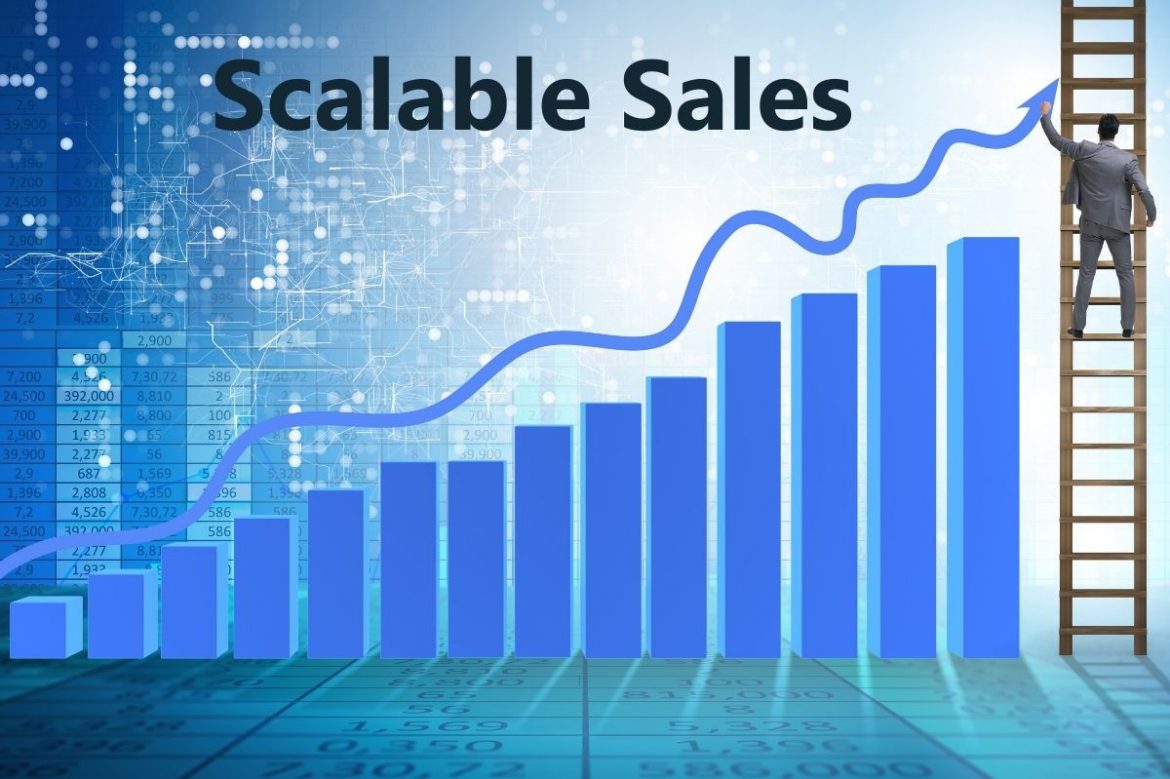 Scalable Sales: The Key To Business Development And Scalability
