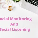 Social Monitoring And Social Listening. What's The Difference?